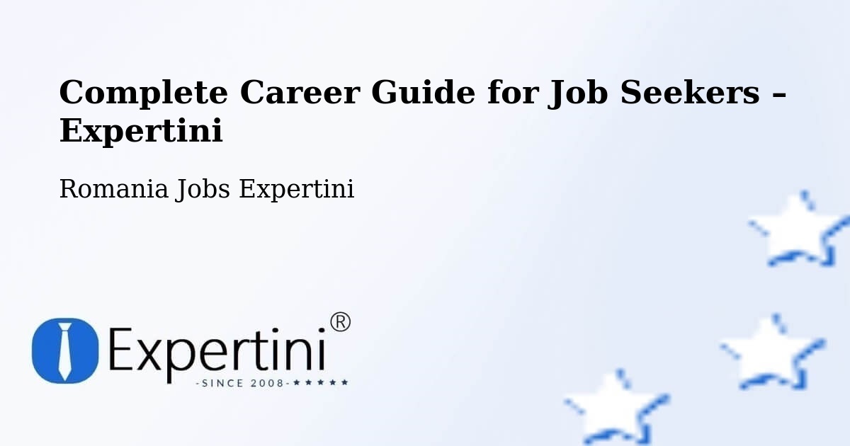 Career Guide for Job Seekers – Fitioneşti - Fitioneşti, Romania Jobs Expertini